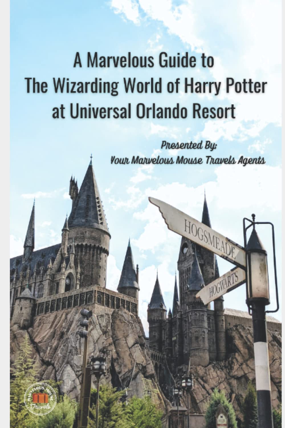 “A Marvelous Guide to Universal Orlando” Second Edition Now Available ...